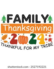 Family Thanksgiving 2024 Thankful Tribe, perfect Thanksgiving day gift, funny turkey wine, family t-shirt, turkey day gift shirt excellent present, turkey day party, thanksgiving graphic tee