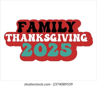 Family thanksgiving 2025 T-Shirt, Wobble Gobble T-Shirt, Thanksgiving T-Shirt, Thanksgiving Quotes, Happy Fall, Pumpkin Shirt, Turkey Face Shirt, Cut File For Cricut And Silhouette