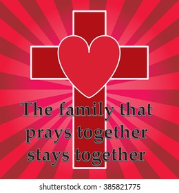 essay on family that prays together stays together