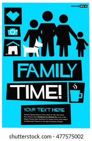 Family time! (Flat Style Vector Illustration Quote Poster Design)
