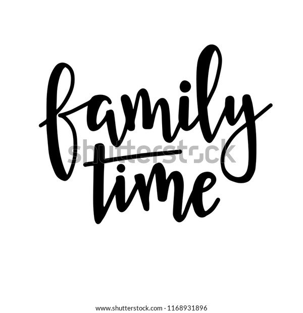 Family Time Hand Drawn Typography Poster Stock Vector (Royalty Free ...