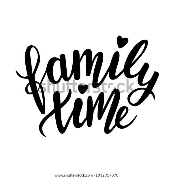 Family Time Hand Lettering Vector Holidays Stock Vector (Royalty Free ...