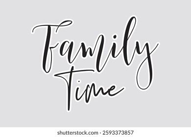 Family Time Lettering Sticker - Cozy Script and Warm Typography. Delightful "Family Time" sticker in elegant script and modern typography, perfect for warm home decor, scrapbooks, and heartfelt design