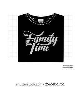 Family Time text Vector  Illustration, Streetwear, Typography,Graffiti, poster, on white background