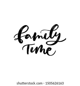 Family Time Vector Hand Lettering Family Stock Vector (Royalty Free ...