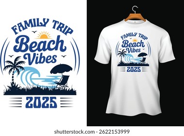 Family Trip Beach Vibes 2025, in the summer beach t-shirt design.