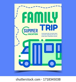 Family Trip Creative Advertising Poster Vector. Trailer, Caravan Mobile Home, Minivan Bus For Trip Long Distance. Summer Vacation Transport Concept Template Stylish Colorful Illustration