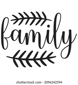Family - Family T-shirt Design, Vector File
