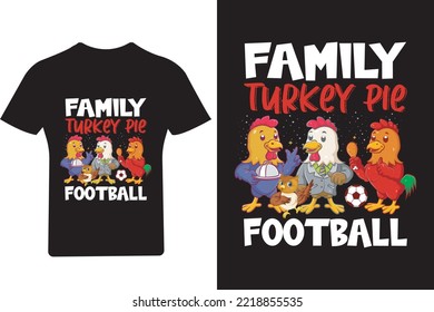 Family Turkey Pie Football T Shirt, Thanksgiving T Shirt, Turkey Shirt,