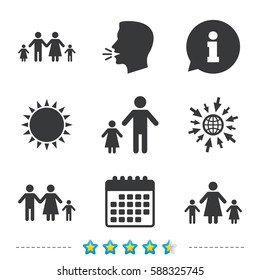 Family with two children icon. Parents and kids symbols. One-parent family signs. Mother and father divorce. Information, go to web and calendar icons. Sun and loud speak symbol. Vector