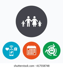 Family with two children sign icon. Complete family symbol. Mobile payments, calendar and wifi icons. Bus shuttle.