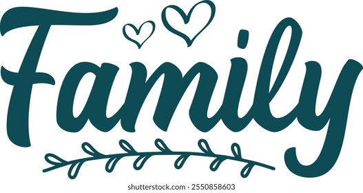 Family typography clip art design on plain white transparent isolated background for card, shirt, hoodie, sweatshirt, apparel, tag, mug, icon, poster or badge