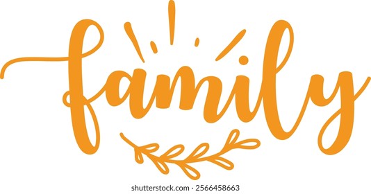 Family typography clip art design on plain white transparent isolated background for card, shirt, hoodie, sweatshirt, apparel, tag, mug, icon, poster or badge