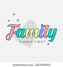 Family typography slogan for t shirt printing, tee graphic design, vector illustration.