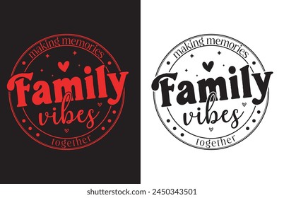 A family typography tshirt design