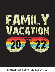 Family vacation 2022 t-shirt design