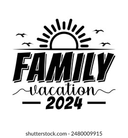 Familie Urlaub 2024 T-Shirt Design 