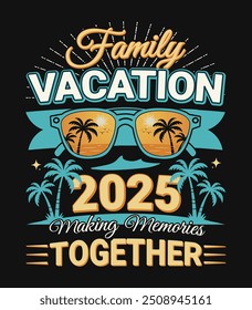 Família Férias 2025 Fazendo Memórias Juntas Verão T-Shirt .