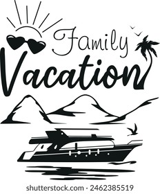 Family vacation. Funny design for cutting. Vector