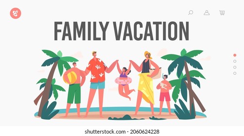 Family Vacation Landing Page Template. Happy Characters on Summer Beach. Mother, Father, Daughter and Sons Holding Hands on Sandy Shore Playing Sparetime at Seaside. Cartoon People Vector Illustration