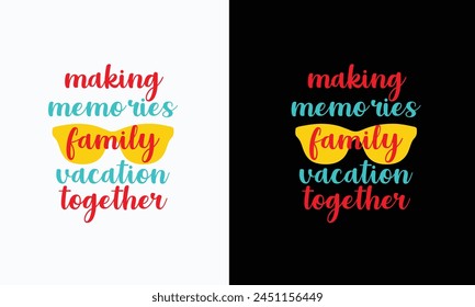 family vacation summer T-shirt Design vector. Use for T-Shirt, mugs, stickers, etc.