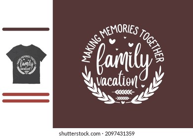 Family vacation t shirt design