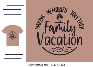 Family vacation t shirt design