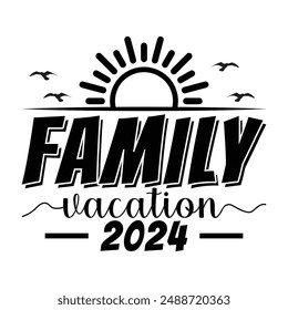 Family Vacation and Family Trip t shirt 