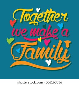 Family Values,Love, Encouragement Quotes