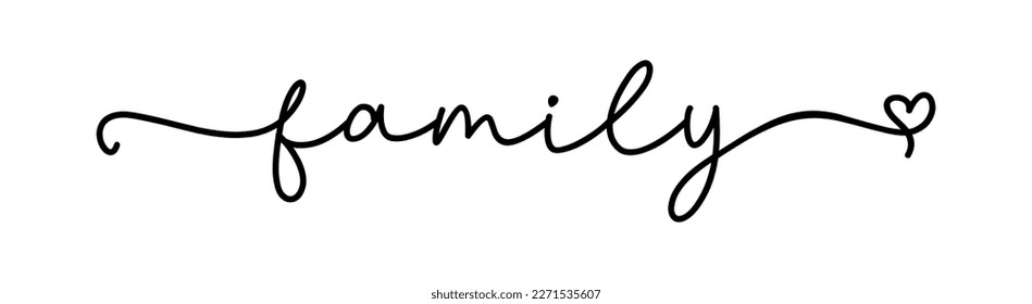 Family. Vector typography text. Inscription for home design, doormat, card, poster, banner, t-shirt. Hand drawn modern calligraphy text - family. Script word design illustration with heart.