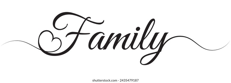 Family. Vector typography text. Inscription for home design, doormat, card, poster, banner, t-shirt. Hand drawn modern calligraphy text family. Script word design illustration with heart.  calligraphy