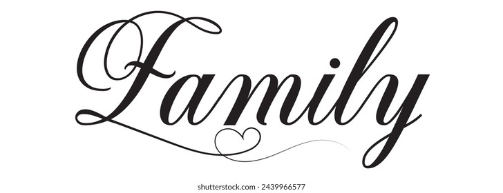 Family. Vector typography text. Inscription for home design, doormat, card, poster, banner, t-shirt. Hand drawn modern calligraphy text - family. Script word design. vector illustration