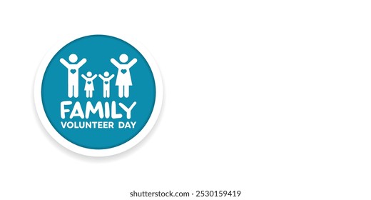 Family Volunteer week. Family and copy space. Great for cards, banners, posters, social media and more. White background. 