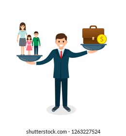 Family vs business on scales concept. Solution between work, money and family. Balance life business concept. Man balances Family or money. Vector.
