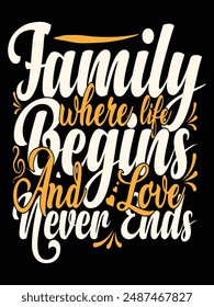 Family Where life begins tshirt.