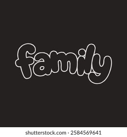 Family Written in Cute Typography with Creative Font and Heartwarming Design for a Love-Filled Greeting Card Template and Wallpaper Background