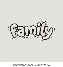 Family Written in Cute Typography with Creative Font and Heartwarming Design for a Love-Filled Greeting Card Template and Wallpaper Background