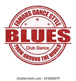 Famous dance style, Blues grunge rubber stamp on white, vector illustration