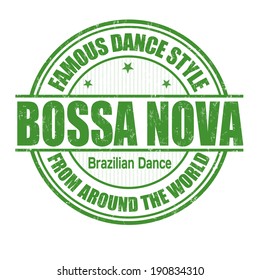Famous dance style, Bossa Nova grunge rubber stamp on white, vector illustration