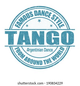 Famous dance style, tango grunge rubber stamp on white, vector illustration