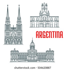 Famous landmarks of Argentina. Basilica of Our Lady of Lujan, Buenos Aires Cabildo, Palace of the Argentine National Congress. Historic religious and state architecture. Vector linear icons for travel