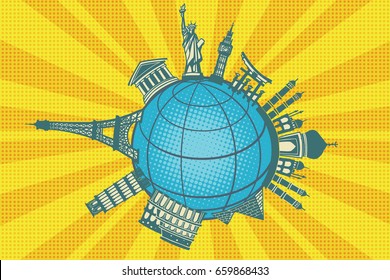 Famous landmarks of the world. Round planet travel. Pop art retro vector illustration