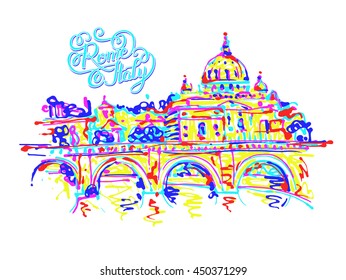 famous place of Rome Italy, original drawing in rainbow colours contemporary art style with hand lettering inscription for travel hobby, vector illustration