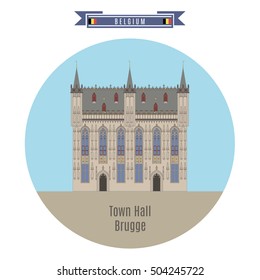 Famous Places in Belgium. Town Hall, Brugge