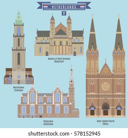 Famous Places in Netherlands: Basilica of Saint Servatius - Maastricht, Martinitower - Groningen, Westrekerk - Amsterdam, Saint Joseph Church - Tilburg