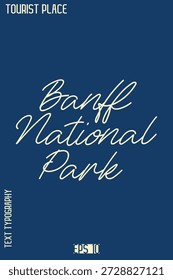  Lugares famosos famosos del mundo Tipografía cursiva Diseño de Vectores - Tourist Place Lettering Art - Banff National Park Canadá