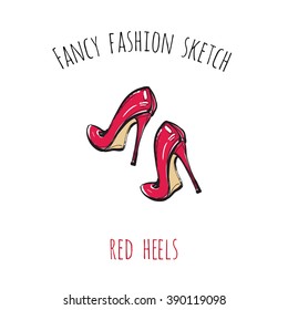 Fancy fashion sketch: red heels. Contrasty glamour fashion sketch in vogue style. Isolated fashion art element with two inscription around. Simple greeting card or flyer.