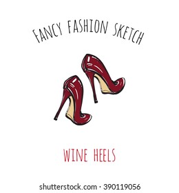 Fancy fashion sketch: wine heels. Contrasty glamour fashion sketch in vogue style. Isolated fashion art element with two inscription around. Simple greeting card or flyer.