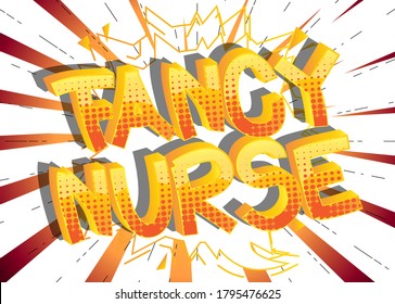 Fancy Nurse Comic estilo libro de historietas con palabras de caricatura sobre el trasfondo de historietas abstractas.