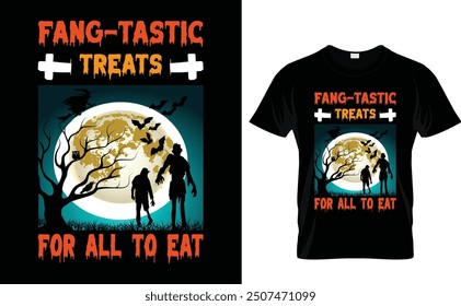 Fang-Tastic Treats For All To Eat halloween  t shirt design tempate